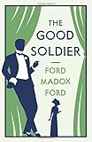 The Good Soldier (Alma Classics Evergreens)