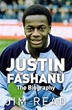 Justin Fashanu : the biography