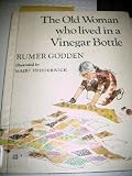 The Old Woman Who Lived in a Vinegar Bottle by Rumer Godden (1972-04-17)