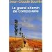 Le Grand Chemin de Compostelle