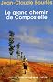 Le Grand Chemin de Compostelle