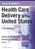 Jonas & Kovner's health care delivery in the United States