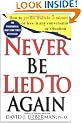 Never Be Lied To Again: How To Get The Truth In 5 Minutes Or Less In Any Conversation