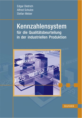 Kennzahlensystem f�r die Qualit�tsbeurteilung in der industriellen Produktion