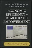 Economic Efficiency--Democratic Empowerment: Contested Modernization in Britain and Germany
