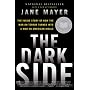 The Dark Side: The Inside Story of How the War on Terror Turned Into a War on American Ideals