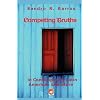 Competing Truths in Contemporary Latin American Literature: Narrating Otherness, Marginality, and the Politics of Representation