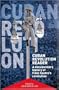 Cuban Revolution Reader: A Documentary History of Key Moments in Fidel Castro's Revolution