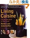 Living Cuisine: The Art of Spirit of Raw Foods (Avery Health Guides)