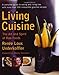 Living Cuisine: The Art and Spirit of Raw Foods