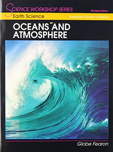 SCIENCE WORKSHOP SERIES:EARTH SCIENCE/OCEANS & ATMOSPHERE ANNOTATED     TEACHER'S EDITION 2000C