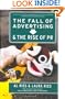 The Fall of Advertising and the Rise of PR