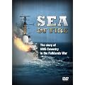 Sea Of Fire - The Story Of HMS Coventy In The Falklands War [DVD]