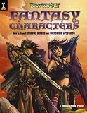 DragonArt Fantasy Characters: How to Draw Fantastic Beings and Incredible Creatures