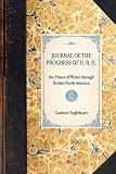  : Journal of the Progress of H. R. H. the Prince of Wales Through British North America; And His Visit to the United States, 10th July to 15th November, 1860