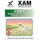 Click here to buy CSET Earth and Planetary Science 122, 126 (XAM CSET) by  Sharon Wynne.