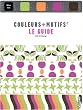 Couleurs + Motifs : Le guide (1C�d�rom)