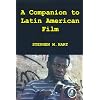 A Companion to Latin American Film (Monografías A) (Monograf�as A)
