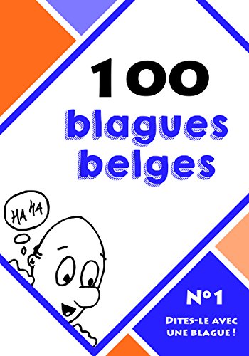 100 blagues belges (Dites-le avec une blague !) (French Edition)