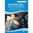 Ropework, Knots And Splices - A Plain Sailing Guide [UK IMPORT]