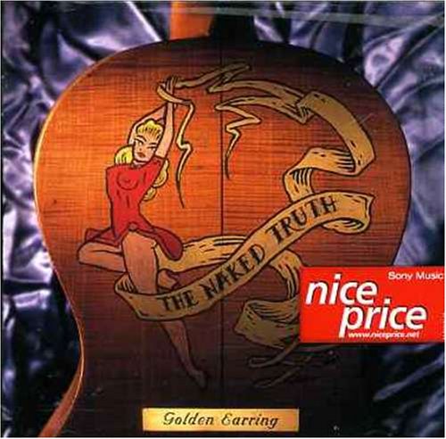 Golden Earring - Naked Truth - Zortam Music