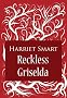 Reckless Griselda