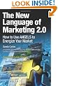 The New Language of Marketing 2.0: How to Use ANGELS to Energize Your Market