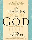 The Names of God: 52 Bible Studies for Individuals and Groups