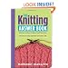The Knitting Answer Book: Solutions to Every Problem You'll Ever Face; Answers to Every Question You'll Ever Ask