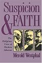 Suspicion and Faith: The Religious Uses of Modern Atheism