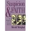 Suspicion and Faith: The Religious Uses of Modern Atheism