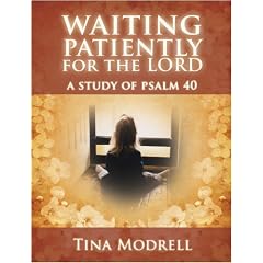 Waiting Patiently For The Lord: A Study Of Psalm Psalm 40
