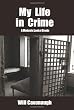 My Life In Crime: A Moderate Look at Crooks
