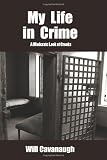 My Life In Crime: A Moderate Look at Crooks
