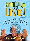 Shut Up and Live! (You Know How)