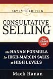 Consultative Selling: The Hanan Formula for High-Margin Sales at High Levels