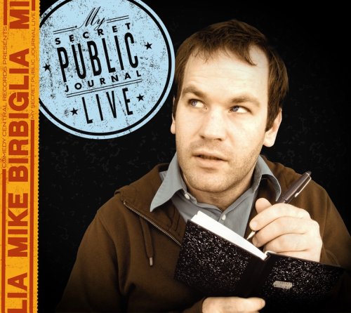 Mike Birbiglia - My Secret Public Journal Live - Zortam Music