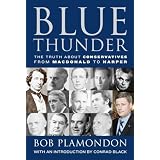 Blue Thunder: The Truth About conservatives From MacDonald to Harper