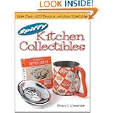 Spiffy Kitchen Collectibles by Brian S. Alexander