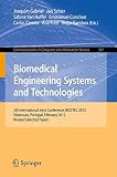 Biomedical engineering systems and technologies : 5th International Joint Conference, BIOSTEC 2012, Vilamoura, Portugal, February 1-4, 2012, revised selected papers