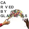 Carved by Glaciers