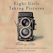 Eight Girls Taking Pictures: A Novel | [Whitney Otto]
