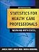 Statistics for Health Care Professionals: Working With Excel (Public Health/Epidemiology and Biostatistics)