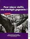 Pour mieux vieillir, une stratégie gagnante ! (1Cédérom)