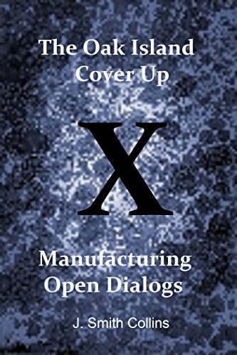 The Oak Island Cover Up: Manufacturing Open Dialogs