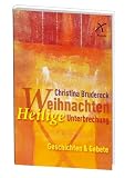 Produkt-Bild: Weihnachten - Heilige Unterbrechung: Geschichten und Gebete