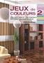 Jeux de couleurs : Tome 2, Les neutres et les pastels, d�coration d'int�rieur