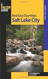 Best Easy Day Hikes Salt Lake City, 2nd (Best Easy Day Hikes Series)