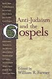 Buy : Anti-Judaism and the Gospels