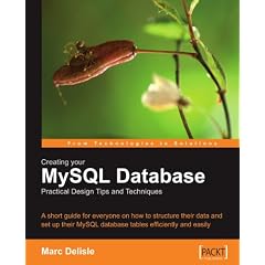 Creating your MySQL Database: Practical Design Tips and Techniques